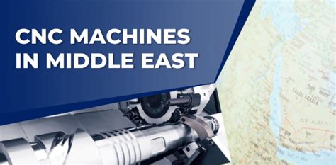 CNC Machine Manufacturer in Middle East 